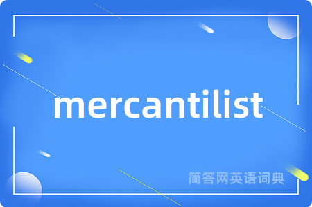 mercantilist