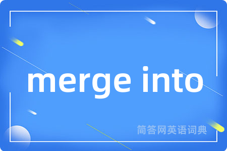merge into