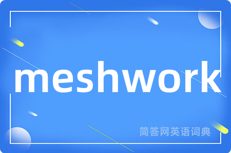 meshwork
