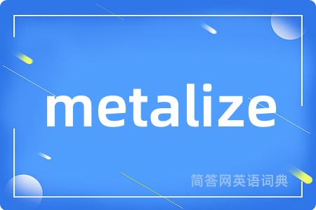 metalize