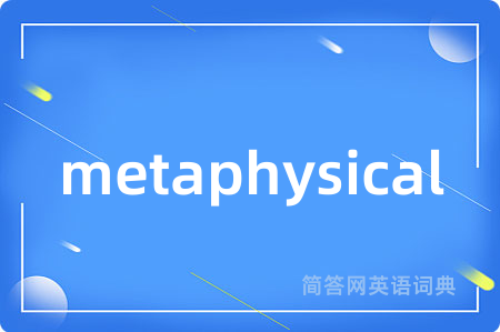 metaphysical