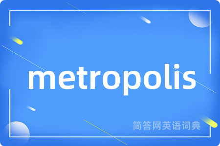 metropolis