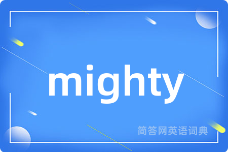 mighty