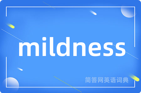 mildness