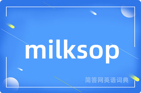 milksop