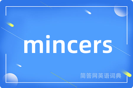 mincers