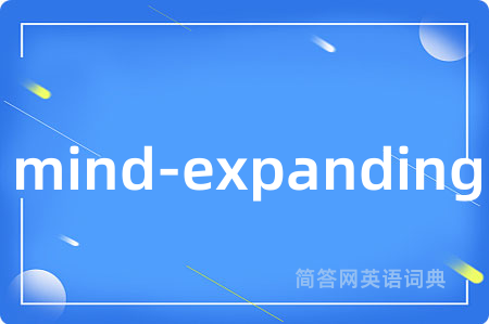 mind-expanding