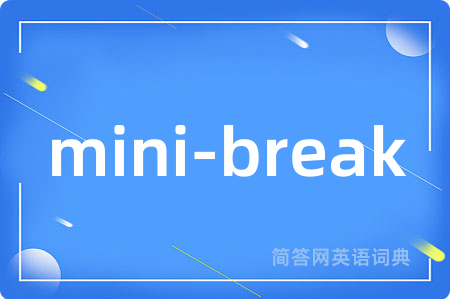 mini-break