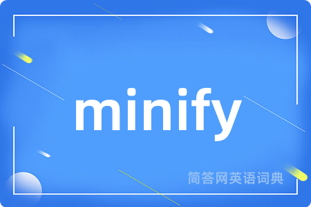 minify