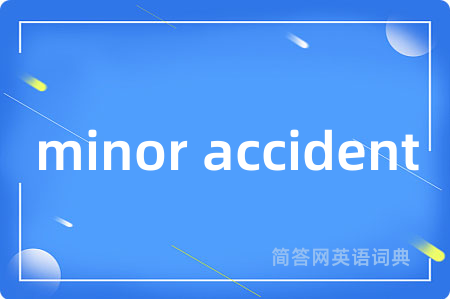 minor accident
