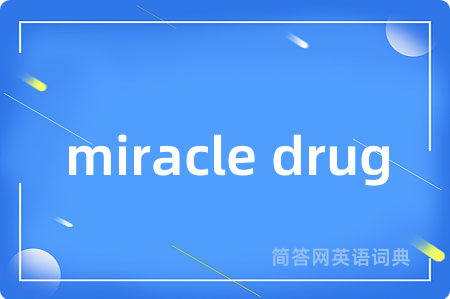 miracle drug