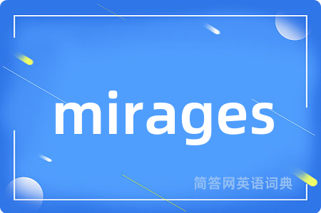 mirages