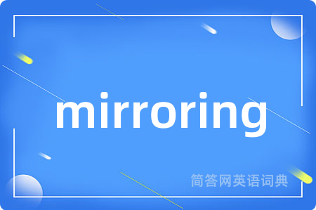 mirroring