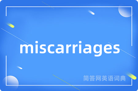 miscarriages