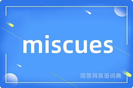 miscues