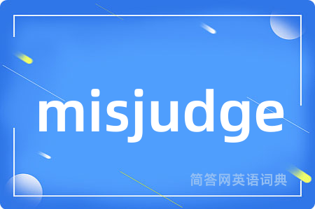 misjudge