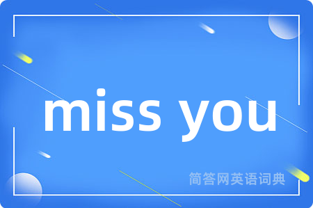 miss you