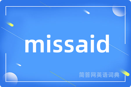missaid
