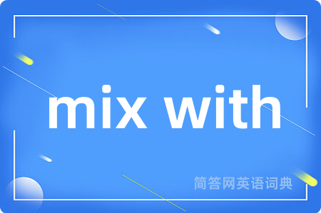 mix with