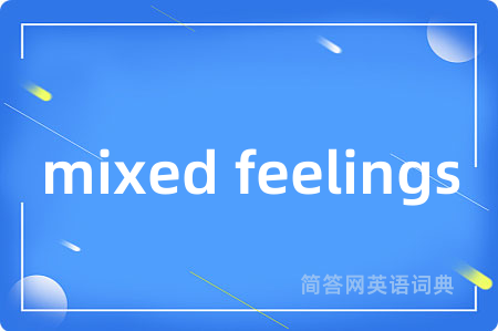 mixed feelings