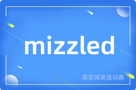 mizzled