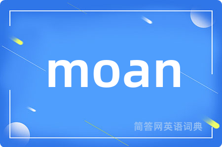 moan