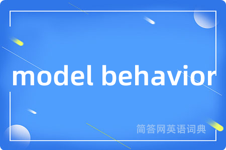 model behavior