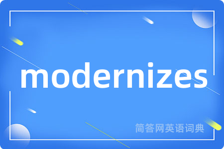 modernizes