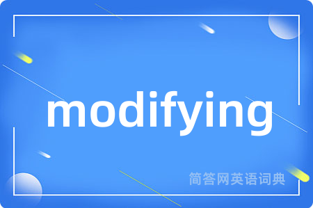 modifying