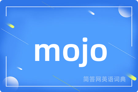 mojo