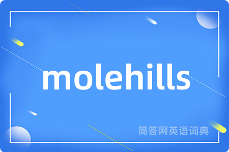 molehills
