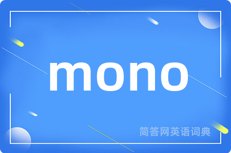 mono