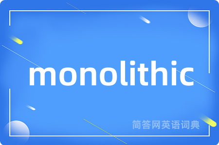 monolithic