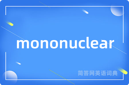 mononuclear