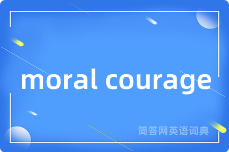 moral courage