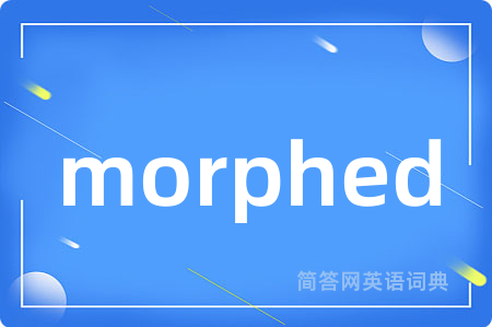 morphed