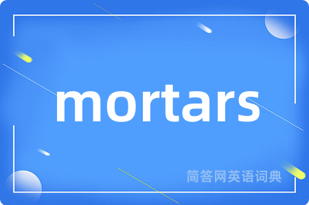 mortars