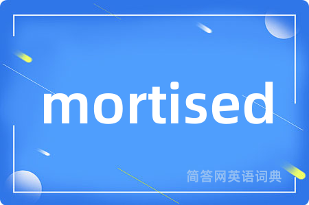 mortised