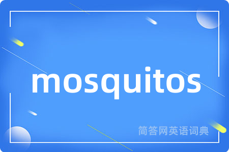 mosquitos