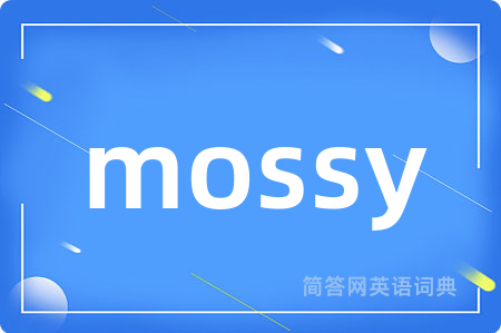 mossy
