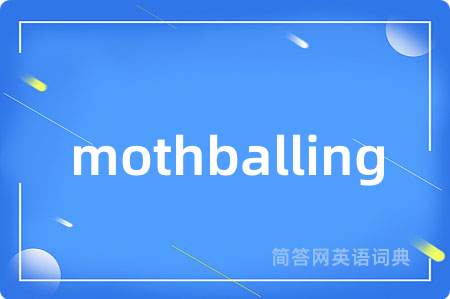 mothballing