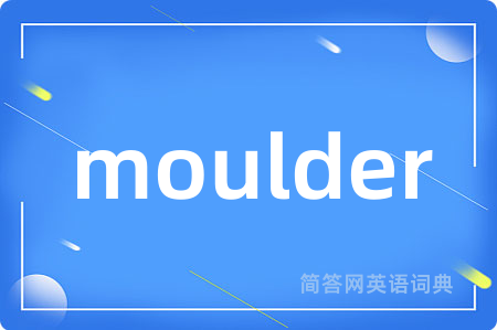 moulder