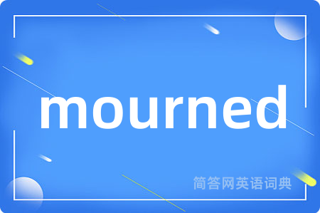 mourned