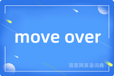 move over