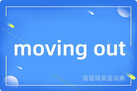 moving out