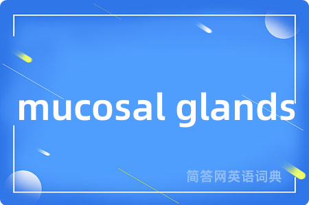 mucosal glands