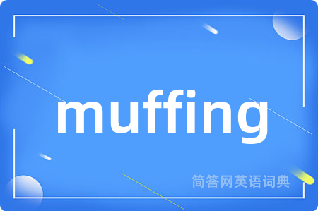 muffing