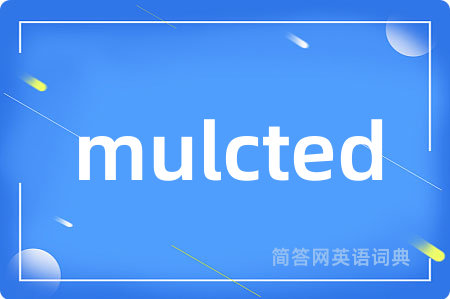 mulcted