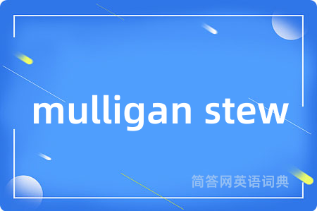 mulligan stew