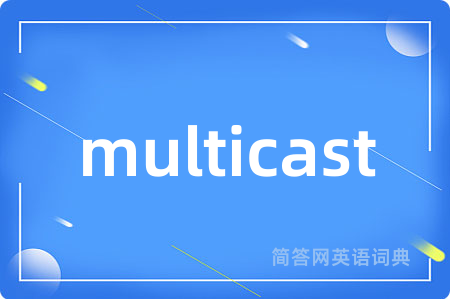 multicast
